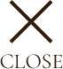 CLOSE